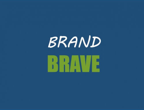 Being a brave brand